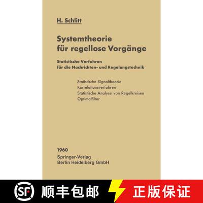 【3-4周达】Systemtheorie für regellose Vorgänge : Statistische Verfahren für die Nachrichten- und ... [9783662130742]