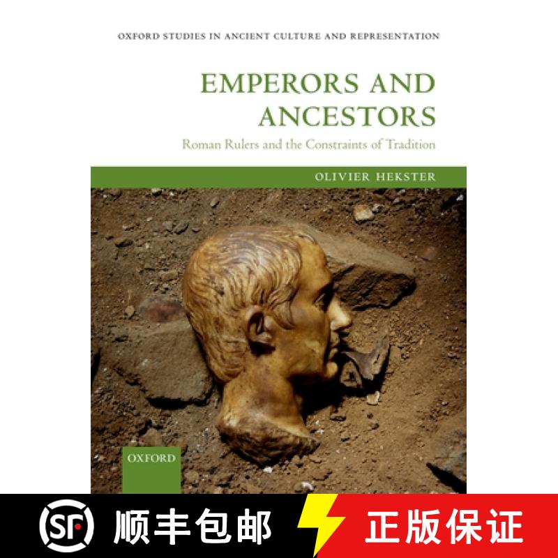 【3-4周达】Emperors and Ancestors: Roman Rulers and the Constraints of Tradition [9780198736820]