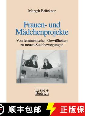 【3-4周达】Frauen- und Mädchenprojekte : Von feministischen Gewißheiten zu neuen Suchbewegungen [9783810016560]