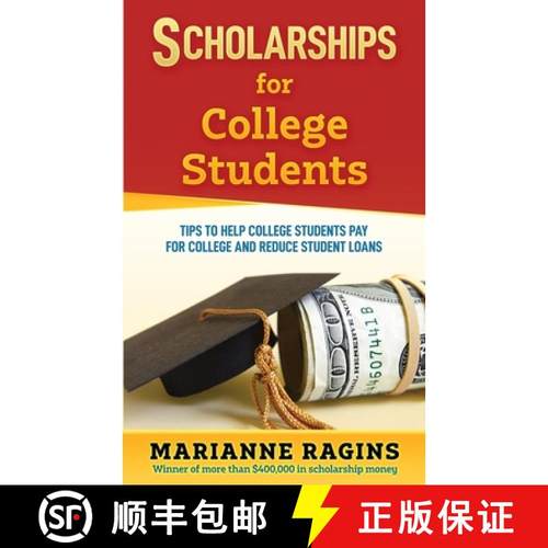 【3-4周达】Scholarships for College Students: Tips to Help College Students Pay for College and Reduc... [9781950653157]