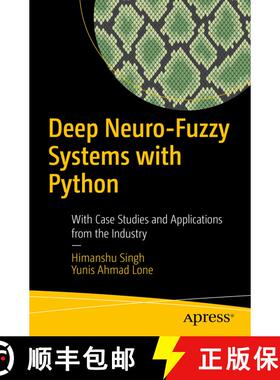 【3-4周达】Deep Neuro-Fuzzy Systems with Python : With Case Studies and Applications from the Industr... [9781484253601]
