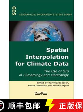 【3-4周达】Spatial Interpolation For Climate Data: The Use Of Gis In Climatology And Meteorology [Wil... [9781905209705]