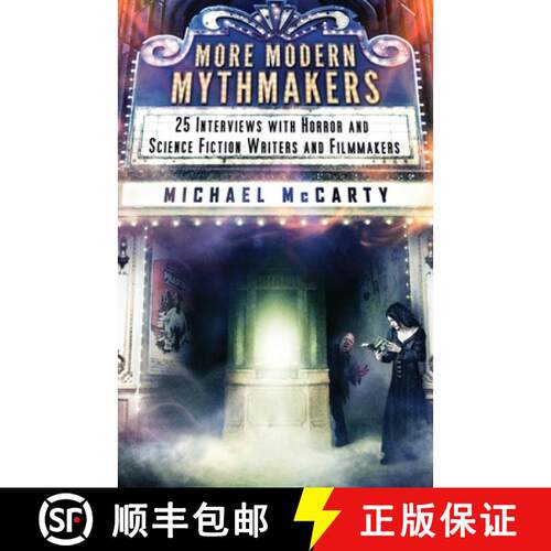 【3-4周达】More Modern Mythmakers: 25 Interviews with Horror and Science Fiction Writers and Filmmakers [9781957133140]