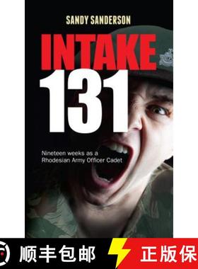 预订 Intake 131: Nineteen weeks as a Rhodesian Army Officer Cadet [9781861513342]