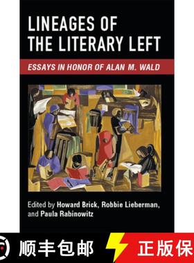 【3-4周达】Lineages of the Literary Left: Essays in Honor of Alan M. Wald [9781607853459]