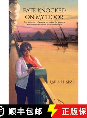 【3-4周达】Fate Knocked on My Door:  A STORY OF A YOUNG GIRL LOOKING FOR FREEDOM AND INDEPENDANCE FRO... [9780990335405]