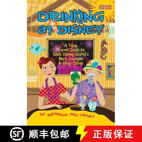 【3-4周达】Drinking at Disney: A Tipsy Travel Guide to Walt Disney World's Bars, Lounges & Glow Cubes [9780991007967]