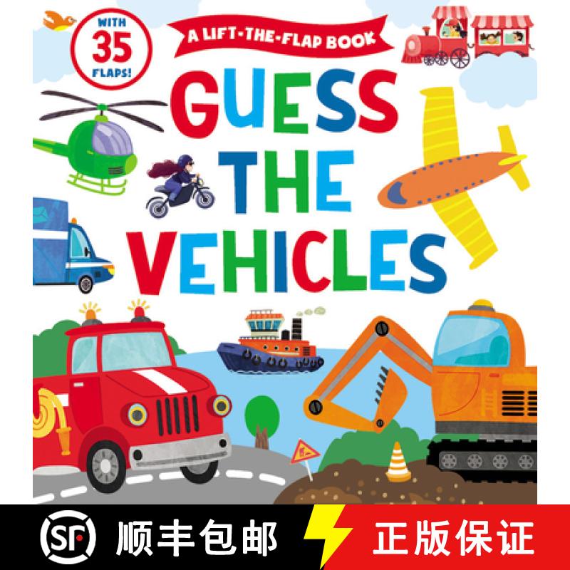 【3-4周达】Guess the Vehicles: A Lift-The-Flap Book - With 35 Flaps!volume 2 [9781951100339]