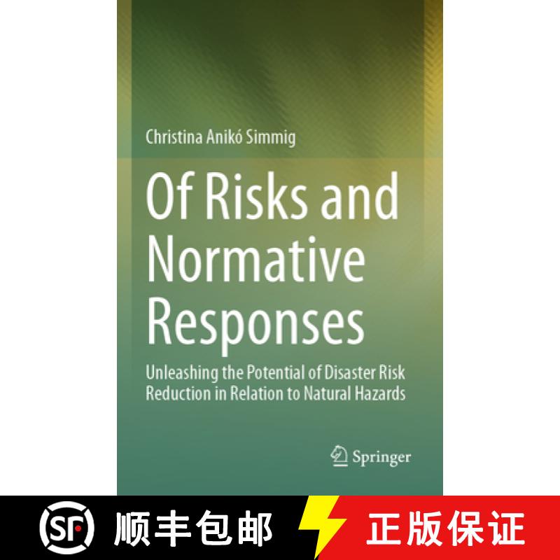 预订 Of Risks and Normative Responses: Unleashing the Potential of Disaster Risk Reduction in Relatio... [9783031411069]