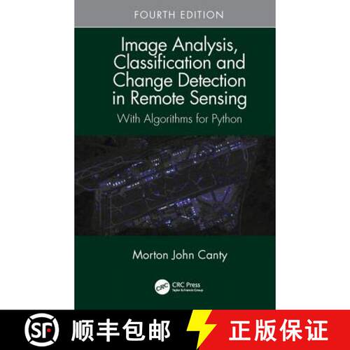 【3-4周达】精装 Image Analysis, Classification and Change Detection in Remote Sensing: With Algorithm... [9781138613225]