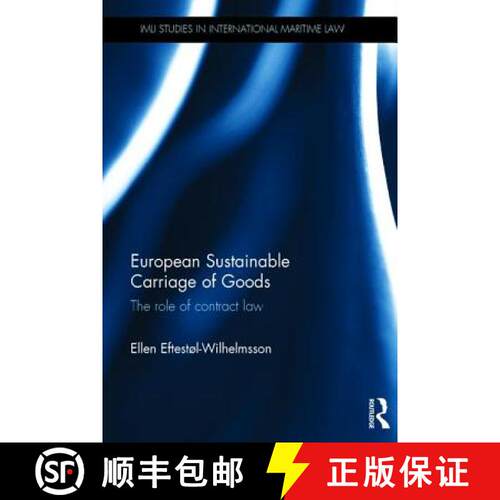 【3-4周达】精装 European Sustainable Carriage of Goods : The Role of Contract Law [9781138796706]