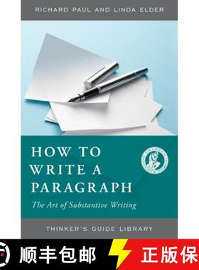 【3-4周达】The Thinker's Guide to How to Write a Paragraph: The Art of Substantive Writing [9780944583227]