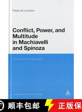 预订 Conflict, Power, and Multitude in Machiavelli and Spinoza: Tumult and Indignation [9781441150622]