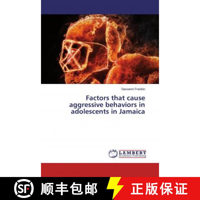 预订 Factors that cause aggressive behaviors in adolescents in Jamaica [9786200092632]