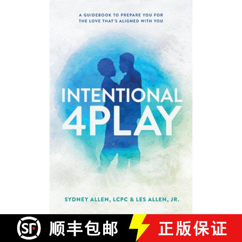 【3-4周达】Intentional 4Play: A Guidebook to Prepare You for the Love That's Aligned with You [9781957092331]