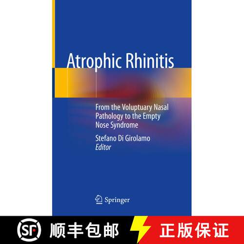 【3-4周达】精装 Atrophic Rhinitis: From the Voluptuary Nasal Pathology to the Empty Nose Syndrome [9783030517045]