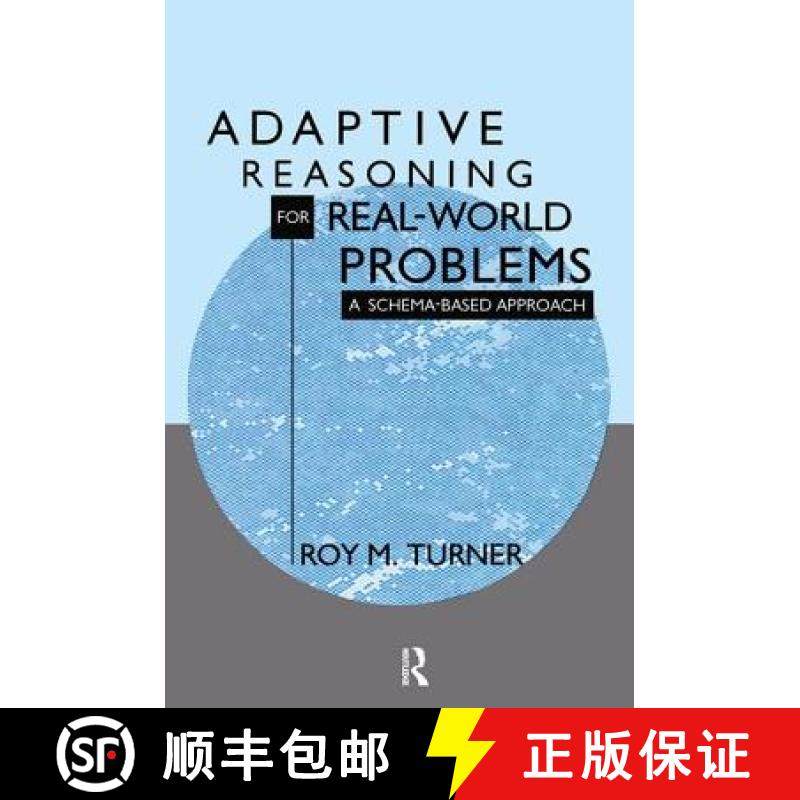 【3-4周达】Adaptive Reasoning for Real-world Problems : A Schema-based Approach [9781138965911]
