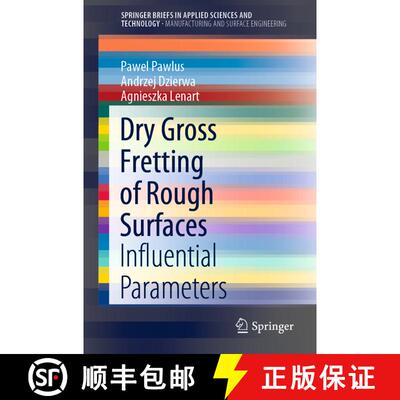 【3-4周达】Dry Gross Fretting of Rough Surfaces : Influential Parameters [9783030315627]