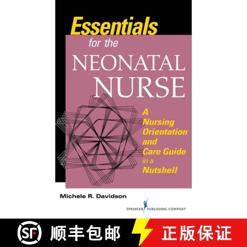 【4周达】Essentials for the Neonatal Nurse : A Nursing Orientation and Care Guide in a Nutshell [9780826148315]