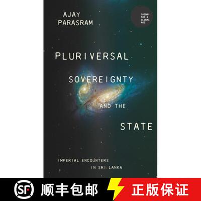 【3-4周达】Pluriversal sovereignty and the state : Imperial encounters in Sri Lanka [9781526148407]