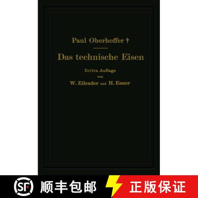 【3-4周达】Das technische Eisen : Konstitution und Eigenschaften (3. Auflage 1936) [9783642505546]