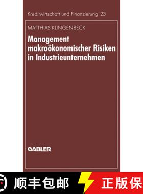 【3-4周达】Management Makroökonomischer Risiken in Industrieunternehmen: Möglichkeiten Einer Effekt... [9783409135702]
