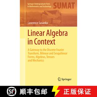 【3-4周达】Linear Algebra in Context : A Gateway to the Discrete Fourier Transform, Bilinear and Sesq... [9783031784231]