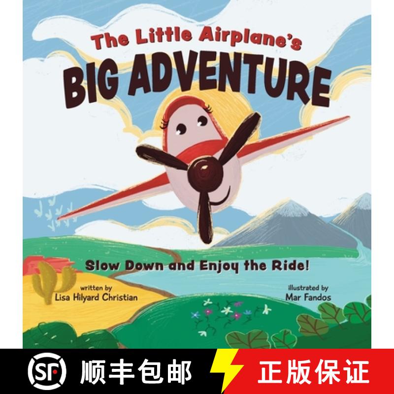 【3-4周达】The Little Airplane's Big Adventure: Slow Down and Enjoy the Ride! [9798218102999]