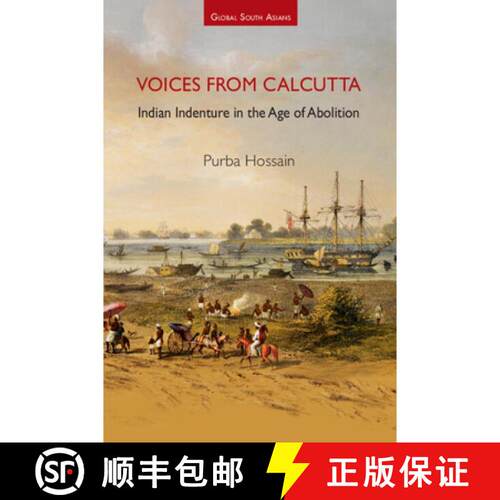 【3-4周达】精装 Voices from Calcutta: Indian Indenture in the Age of Abolition [9781009573009]
