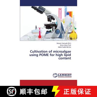 预订 Cultivation of microalgae using POME for high lipid content [9783659743481]