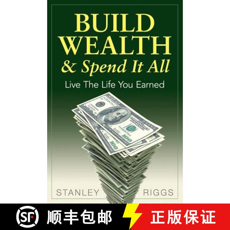 【2-3周达】Build Wealth & Spend It All: Live the Life You Earned [9780991521517]