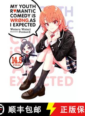【3-4周达】My Youth Romantic Comedy Is Wrong, as I Expected, Vol. 14.5 (Light Novel) [9781975347932]