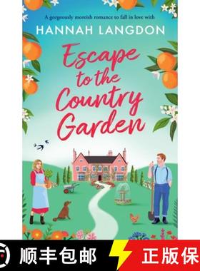 【3-4周达】Escape to the Country Garden: A gorgeously moreish romance to fall in love with [9781805087151]