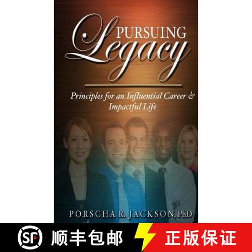 【3-4周达】Pursuing Legacy: Principles for an Influential Career & Impactful Life [9780692724811]