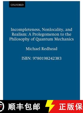 【3-4周达】Incompleteness, Nonlocality, and Realism: A Prolegomenon to the Philosophy of Quantum Mech... [9780198242383]