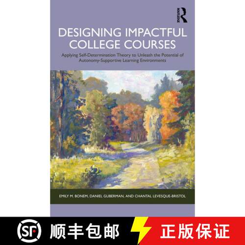 【3-4周达】Designing Impactful College Courses: Applying Self-Determination Theory to Unleash the Pot... [9781041004158]