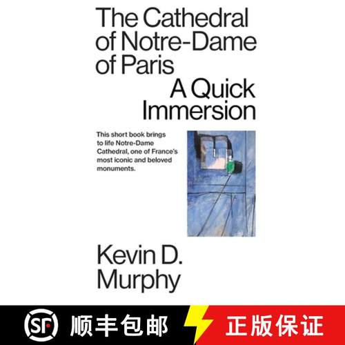 预订 The Cathedral of Notre-Dame of Paris: A Quick Immersion [9781949845211]
