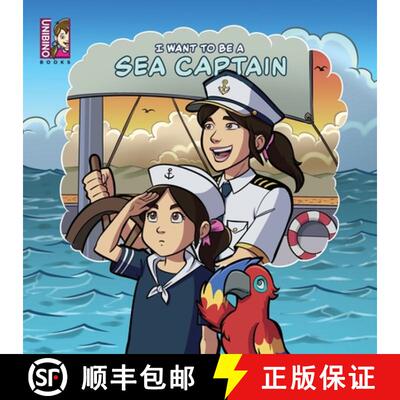 【3-4周达】I Want To Be A Sea Captain: Explore the Thrilling Career and Its Seafaring Origins [9789811878763]