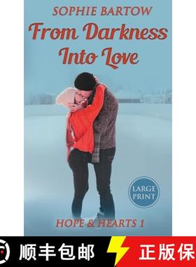 【3-4周达】From Darkness into Love : A Small-Town, Second Chance Mystery Romance - LARGE PRINT [9781965510063]