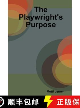 【3-4周达】The Playwright's Purpose [9781329037687]