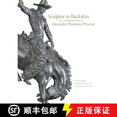 【3-4周达】精装 Sculptor in Buckskin – The Autobiography of Alexander Phimister Proctor [9780806140070]