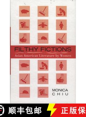【3-4周达】Filthy Fictions : Asian American Literature by Women [9780759104556]