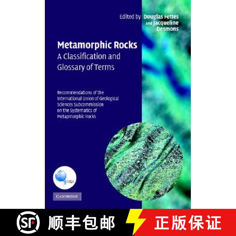 【3-4周达】Metamorphic Rocks: A Classification and Glossary of Terms: Recommendations of the Internat... [9780521868105]
