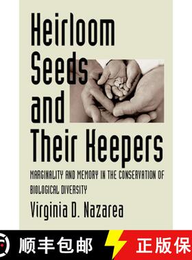 【3-4周达】Heirloom Seeds and Their Keepers: Marginality and Memory in the Conservation of Biological... [9780816531639]