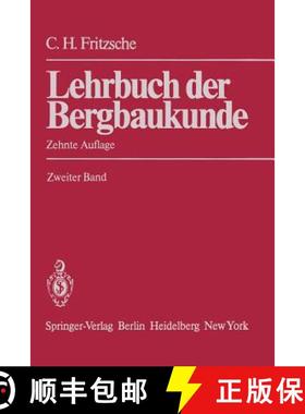 【3-4周达】Lehrbuch der Bergbaukunde : mit besonderer Berücksichtigung des Steinkohlenbergbaus Zweit... [9783642649677]