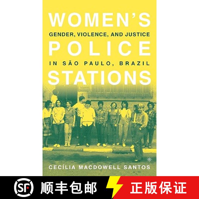 【3-4周达】Women's Police Stations: Gender, Violence, and Justice in Sao Paulo, Brazil [9780312240424]