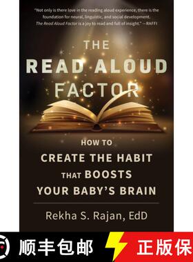 预订 The Read Aloud Factor: How to Create the Habit That Boosts Your Baby's Brain [9781641607667]
