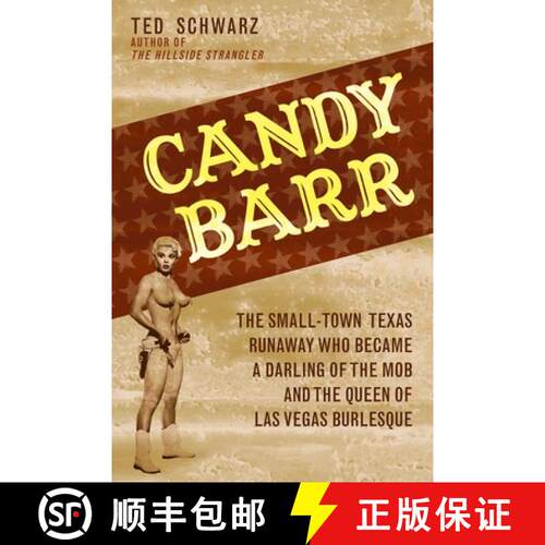 【3-4周达】精装 Candy Barr : The Small-Town Texas Runaway Who Became a Darling of the Mob and the Que... [9781589793415]