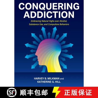 【3-4周达】Conquering Addiction – Embracing Natural Highs Over Alcohol, Substance Use, and Compulsiv... [9798823396349]