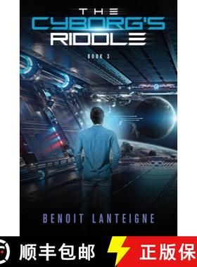 预订 The Cyborg's Riddle [9781777900212]